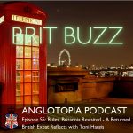 Anglotopia Podcast | Discussing UK British Travel, History, Culture, London, British Slang, and More! Anglotopia Podcast | Discussing UK British Travel, History, Culture, London, British Slang, and More!