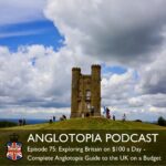 Anglotopia Podcast | Discussing UK British Travel, History, Culture, London, British Slang, and More! Anglotopia Podcast | Discussing UK British Travel, History, Culture, London, British Slang, and More!
