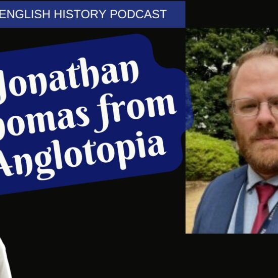 Why Americans Fall in Love with Britain: Jonathan Thomas on the Renaissance English History Podcast