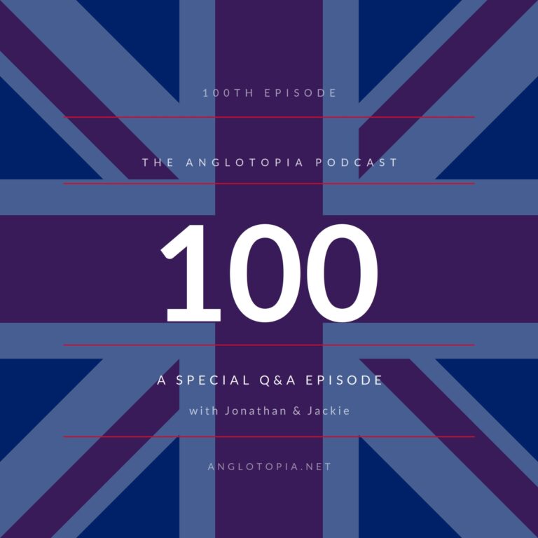 We Want Your Questions about Britain for our 100th Episode Q&A